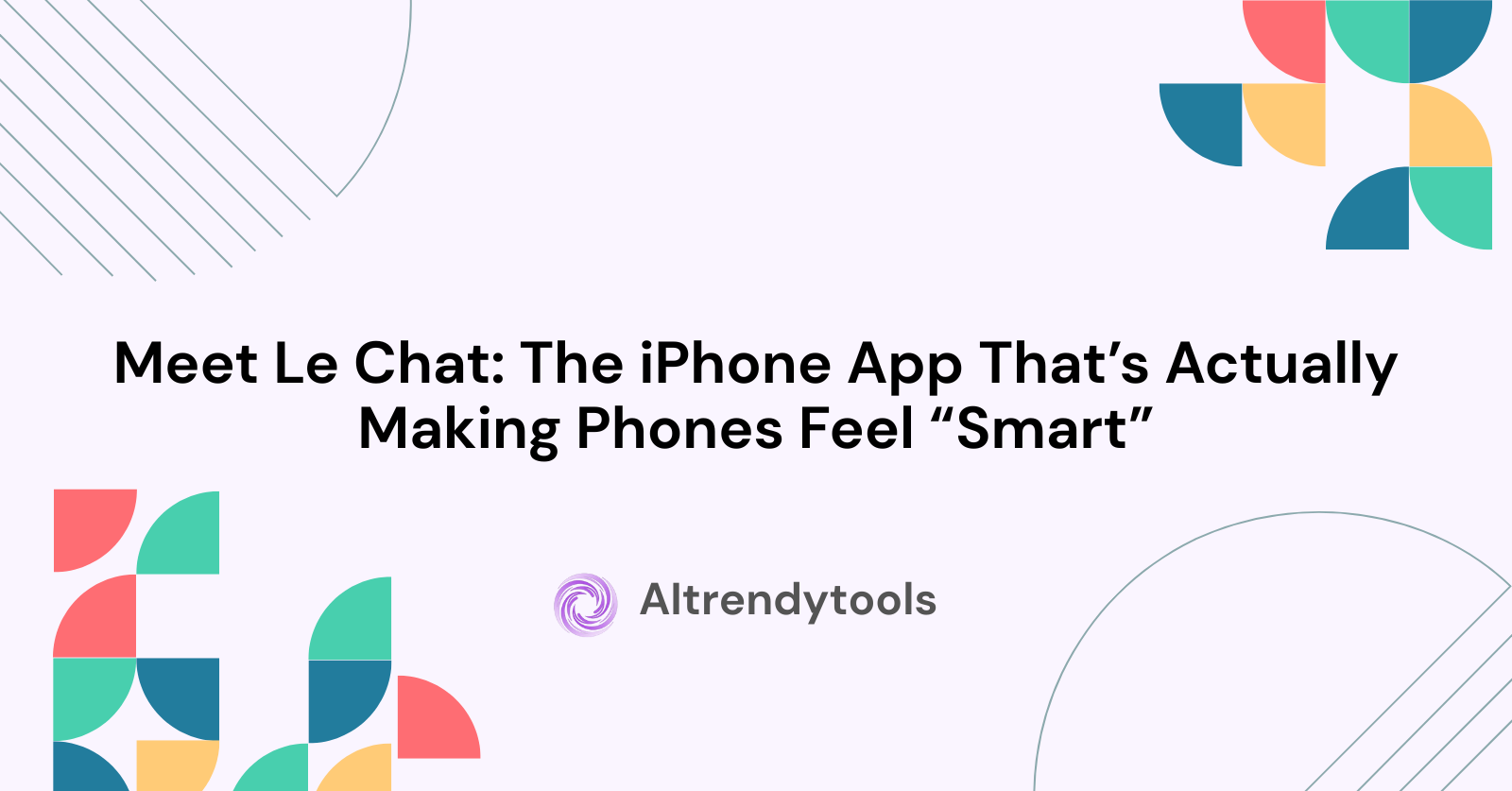 Meet Le Chat: The iPhone App That’s Actually Making Phones Feel “Smart” - AItrendytools